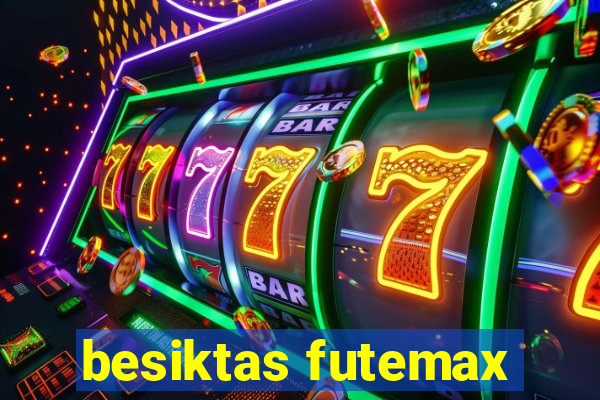 besiktas futemax